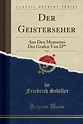 Der Geisterseher, Vol. 1: Aus Den Memoires Des Grafen Von D** by ...