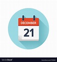 December 21 flat daily calendar icon date Vector Image