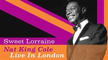 Nat King Cole - "Sweet Lorraine" - YouTube