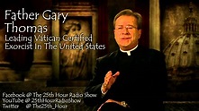 Father Gary Thomas - Leading Vatican Certified Exorcist In America ...