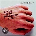 Get on with Your Short Life, Brian Kennedy | CD (album) | Muziek | bol