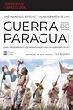 Guerra do Paraguai: Vidas, personagens e destinos no maior conflito da ...