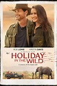 Holiday in the Wild (2019) - Posters — The Movie Database (TMDB)