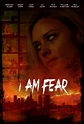 I Am Fear Pictures | Rotten Tomatoes