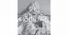 Mountain: Portraits of High Places by Sandy Hill