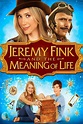 Jeremy Fink and the Meaning of Life Free Online 2011