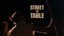 Watch Street to Table Full Movie Free Online - Plex