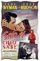 [Ver] Sólo el cielo lo sabe (1955) Película completa en Espanol y ...