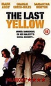 The Last Yellow - Film - SensCritique