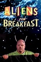 Ver Aliens for Breakfast (1994) Película Online en Español y Latino ...