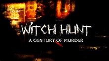 Witch Hunt: A Century of Murder: Series Info