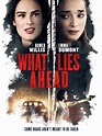 What Lies Ahead - Movie Reviews
