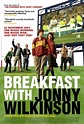 Cartel de la película Breakfast with Jonny Wilkinson - Foto 2 por un ...
