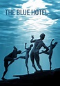 The Blue Hotel | tiyatrolar.com.tr