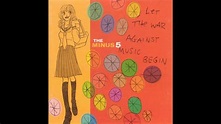 The Minus 5 - Let the War Against Music Begin (Full Album) - YouTube