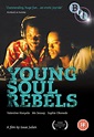 Young Soul Rebels movie review (1991) | Roger Ebert