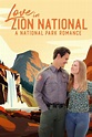 Love in Zion National: A National Park Romance (2023) — The Movie ...