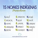 15 nomes indígenas masculinos e seus significados → Você vai amar!