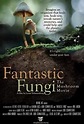 Película: Hongos fantásticos (Fantastic Fungi)
