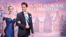 A Not So Royal Christmas - Hallmark Channel Movie