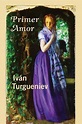 Primer Amor by Ivan Turgueniev (Spanish) Paperback Book Free Shipping ...