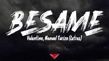 Valentino, Manuel Turizo - Besame (Letras) - YouTube