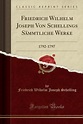 Friedrich Wilhelm Joseph Von Schellings Sämmtliche Werke: 1792-1797 ...