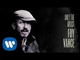 Foy Vance - Only The Artist (Official Audio) - YouTube