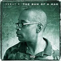 Sadat X - The Sum of a Man Lyrics and Tracklist | Genius
