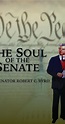 The Soul of the Senate: U. S. Senator Robert C. Byrd (2005) - Plot ...
