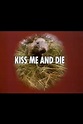 ‎Kiss Me and Die (1974) directed by John Sichel • Reviews, film + cast ...