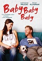 Reparto de la película Baby, Baby, Baby : directores, actores e equipo ...