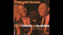 Eddie Vinson & Jay McShann - Jumpin' the Blues ( Full Album ) - YouTube