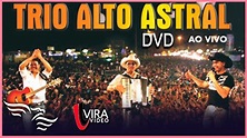 Trio Alto Astral - DVD Completo - YouTube