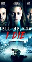 Tell Me How I Die (2016) - IMDb