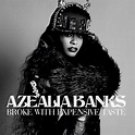 Azealia Banks - Broke with Expensive Taste | Album | SENTIREASCOLTARE