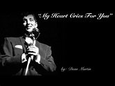 My Heart Cries For You (w/lyrics) ~ Dean Martin - YouTube