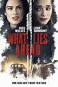 What Lies Ahead (película 2019) - Tráiler. resumen, reparto y dónde ver ...