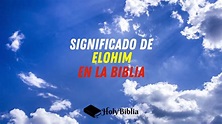 ᐅ ¿Qué significa Elohim en la Biblia? | 【Holybiblia】
