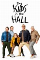 The Kids in the Hall | Series | MySeries