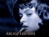 Arch of Triumph (1948) - Rotten Tomatoes