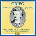 Grieg & His Circle Play Grieg, Edvard Grieg | CD (album) | Muziek | bol.com