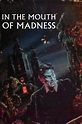 In the Mouth of Madness (1995) - Posters — The Movie Database (TMDB)