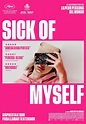 Sick Of Myself - Película 2022 - SensaCine.com