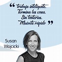 Frase de Susan Wojcicki | Frases, Compartir frases, Tonterias