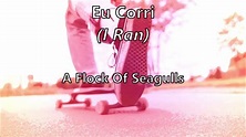 I Ran (tradução/letra) - A Flock Of Seagulls - YouTube