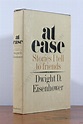 At Ease: Stories I Tell to Friends by Dwight D. Eisenhower: Hardcover ...