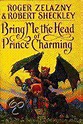 Bring Me The Head Of Prince Charming, Roger Zelazny | 9780553076783 ...