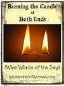 Burn Candle At Both Ends Idiom Meaning - candleidea