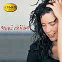 Toni Childs - Ultimate Collection: Toni Childs | iHeart